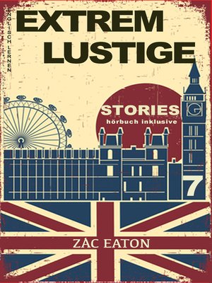 cover image of Englisch Lernen- Extrem Lustige Stories (7) Hörbuch Inklusive